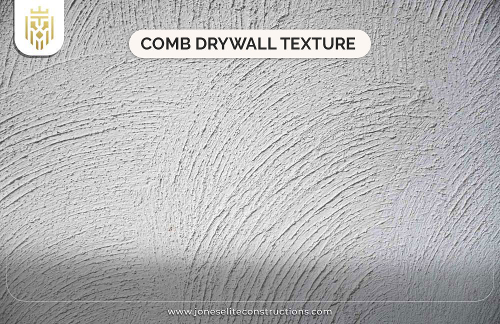 Comb Drywall Texture