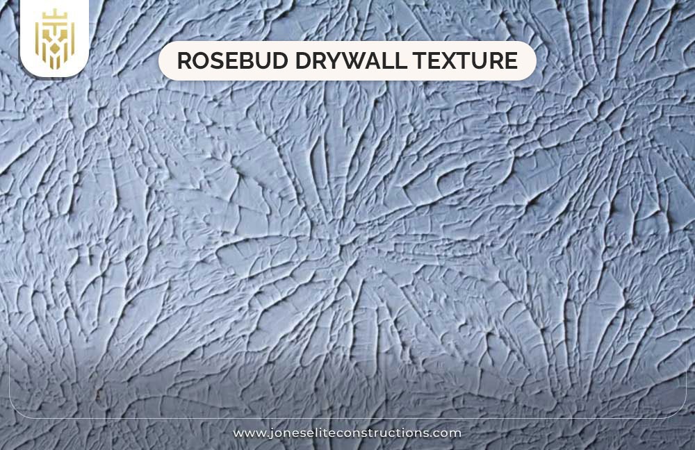 Rosebud Drywall Texture
