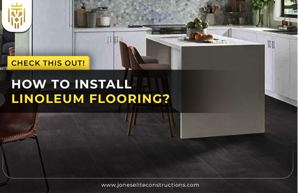 How to Install Linoleum Flooring