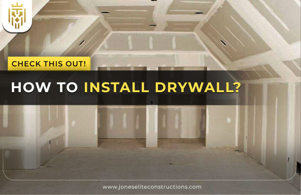 How to Install Drywall