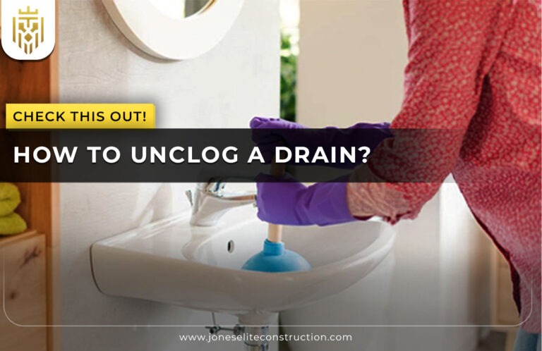 How To Unclog A Drain