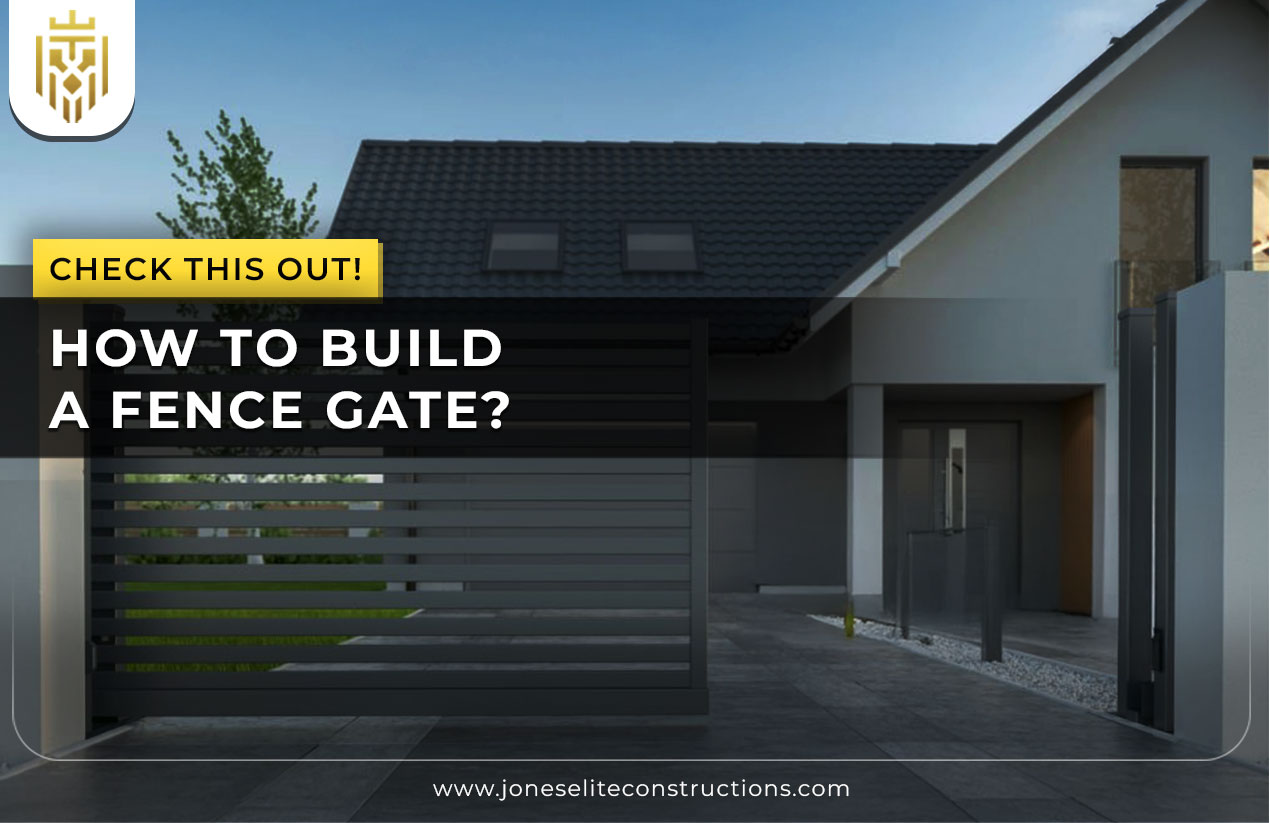 How To Build A Fence Gate - Jones Elite Construction