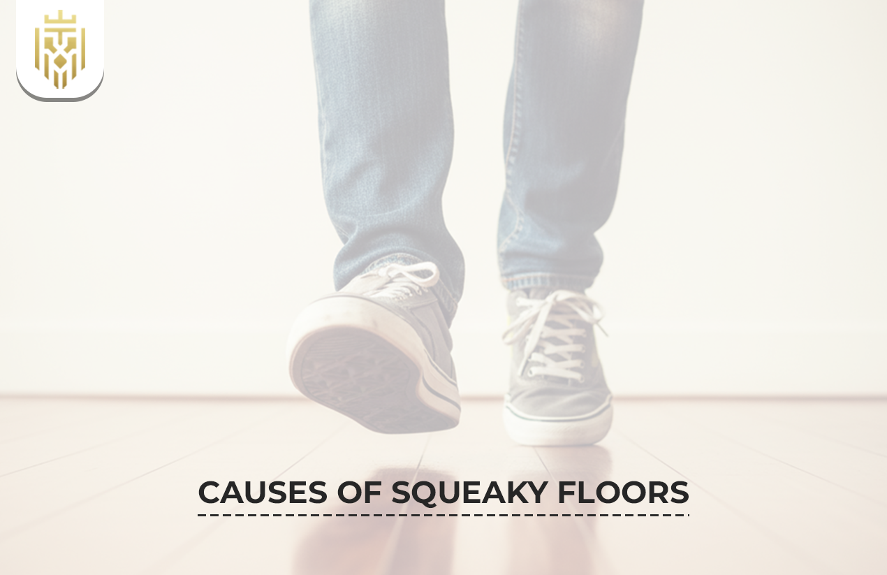 Causes of Squeaky Floors
