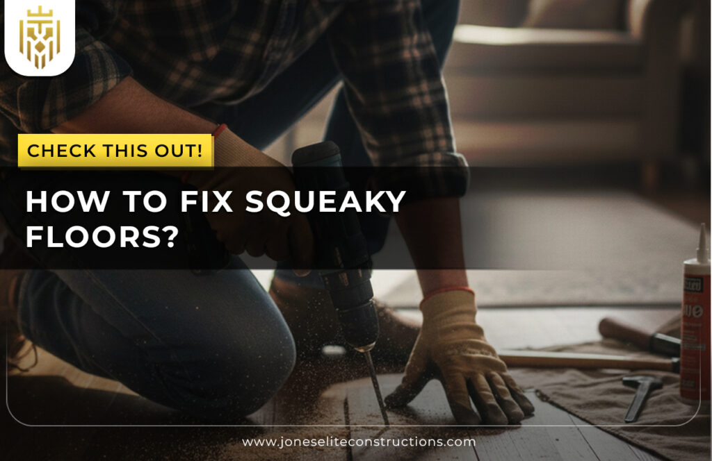 How To Fix Squeaky Floors